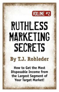 Cover image for Ruthless Marketing Secrets, Vol. 2