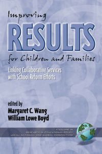 Cover image for Improving Results for Children and Families: Linking Collaborative Services with School Reform Efforts