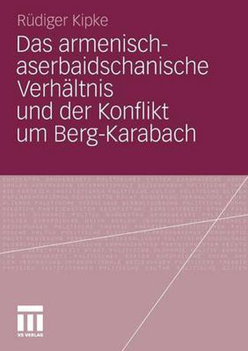 Cover image for Das armenisch-aserbaidschanische Verhaltnis und der Konflikt um Berg-Karabach