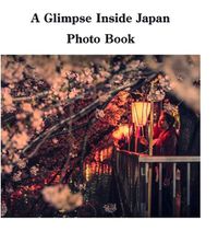 Cover image for A Glimpse Inside Japan Photo Book