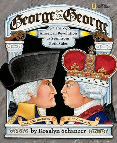 Cover image for George vs. George: The Revolutionary War as Seen by Both Sides