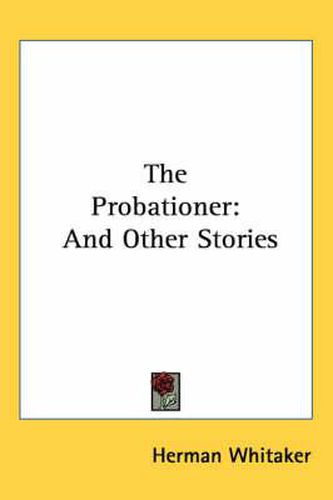 Cover image for The Probationer: And Other Stories