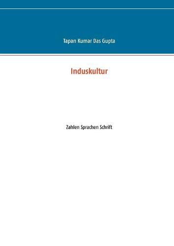 Cover image for Induskultur: Zahlen Sprachen Schrift