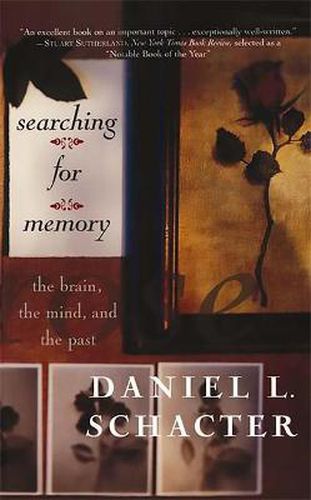 Cover image for Searching for Memory: The Brain, the Mind, and the Past