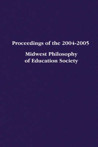 Cover image for Proceedings of the 2004-2005 Midwest Philosophy of Education Society