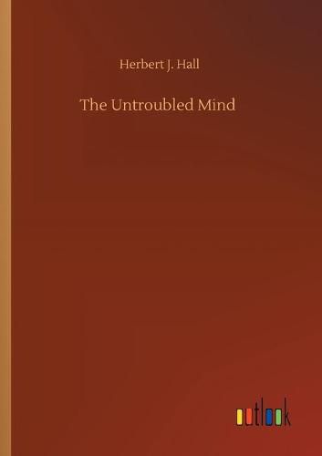 Cover image for The Untroubled Mind