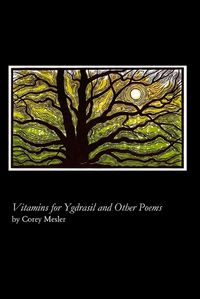 Cover image for Vitamins for Ygdrasil and Other Poems