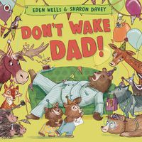 Cover image for Don't Wake Dad!