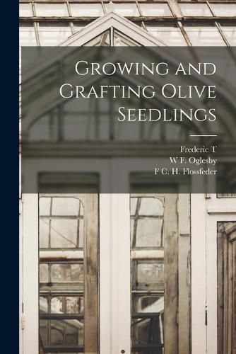 Cover image for Growing and Grafting Olive Seedlings