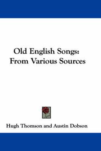 Cover image for Old English Songs: From Various Sources