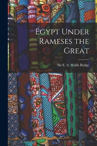 Egypt Under Rameses the Great