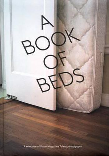 Cover image for A Book of Beds: A Selection of Foam Magazine Talent Photographs