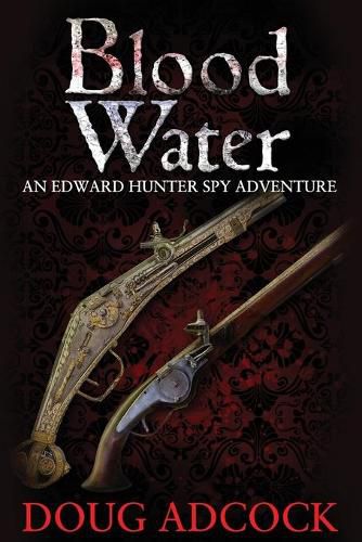 Cover image for Blood Water: An Edward Hunter Spy Adventure