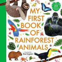 Cover image for My First Book of Rainforest Animals