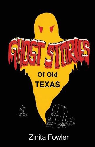 Cover image for Ghost Stories of Old Texas: Volume 1