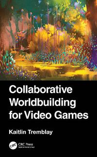 Cover image for Collaborative Worldbuilding for Video Games