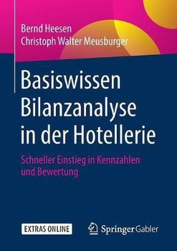 Cover image for Basiswissen Bilanzanalyse in Der Hotellerie: Schneller Einstieg in Kennzahlen Und Bewertung