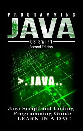 Cover image for Programming Java: Java Programming, JavaScript, Coding: Programming Guide: Learn in A Day!