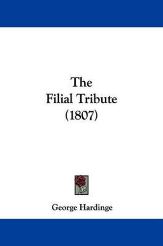 Cover image for The Filial Tribute (1807)