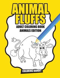 Cover image for Animal Fluffs: Adult Coloring Book Animals Edition