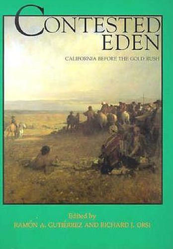 Cover image for Contested Eden: California Before the Gold Rush