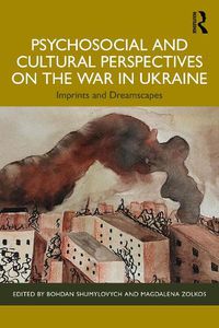Cover image for Psychosocial and Cultural Perspectives on the War in Ukraine