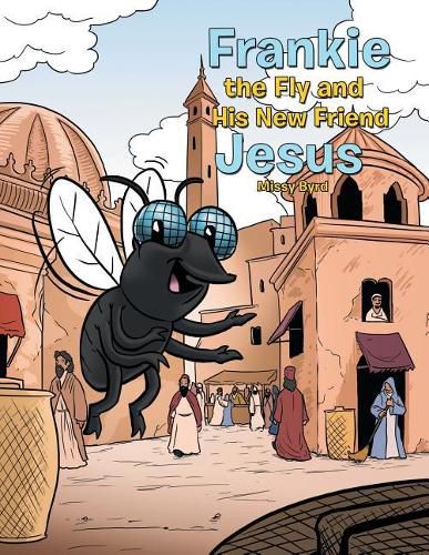 Cover image for Frankie the Fly and His New Friend Jesus