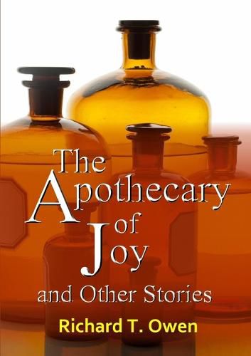 Cover image for The Apothecary of Joy and Other Stories