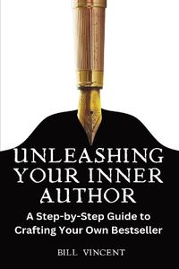 Cover image for Unleashing Your Inner Author (Large Print Edition)