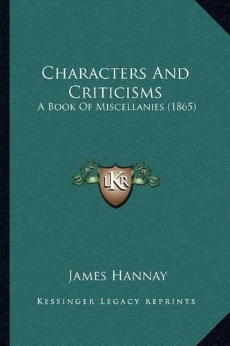 Characters and Criticisms: A Book of Miscellanies (1865)