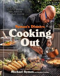 Cover image for Symon's Dinners Cooking Out