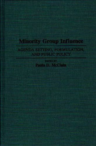 Cover image for Minority Group Influence: Agenda Setting, Formulation, and Public Policy