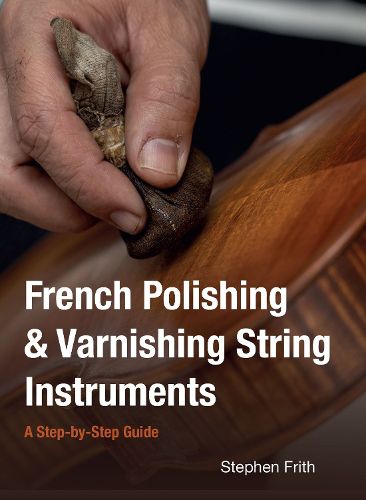 Cover image for French Polishing & Varnishing String Instruments