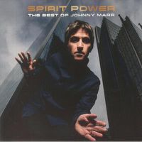 Cover image for Spirit Power: The Best Of Johnny Marr