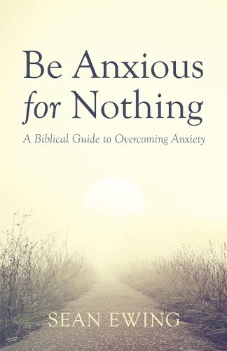 Cover image for Be Anxious for Nothing