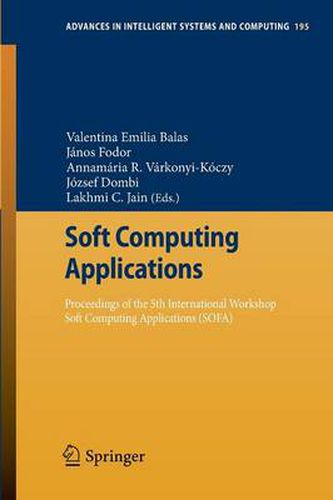 Cover image for Soft Computing Applications: Proceedings of the 5th International Workshop Soft Computing Applications (SOFA)