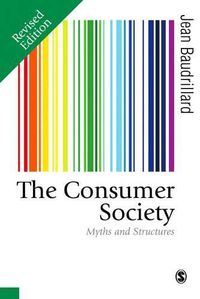 Cover image for The Consumer Society: Myths and Structures