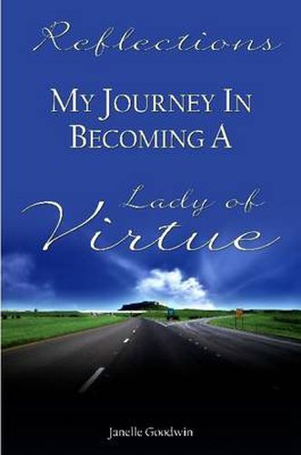 Cover image for Reflections - My Journey of Becoming a Lady of Virtue