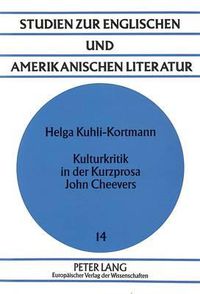 Cover image for Kulturkritik in Der Kurzprosa John Cheevers