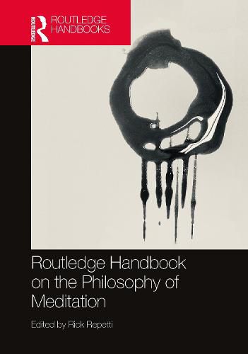 Cover image for Routledge Handbook on the Philosophy of Meditation