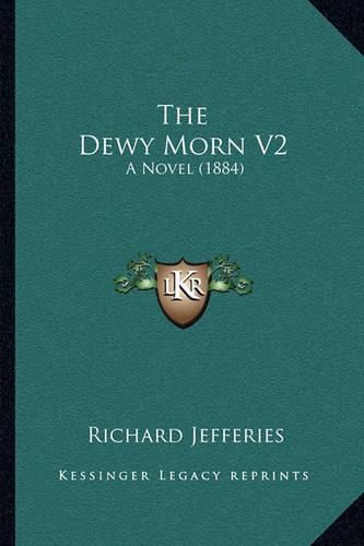 Cover image for The Dewy Morn V2: A Novel (1884)