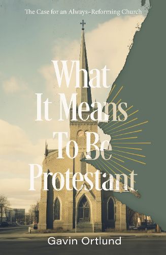 Cover image for What It Means to Be Protestant