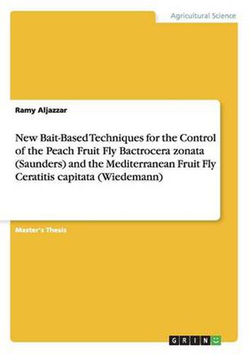 Cover image for New Bait-Based Techniques for the Control of the Peach Fruit Fly Bactrocera zonata (Saunders) and the Mediterranean Fruit Fly Ceratitis capitata (Wiedemann)