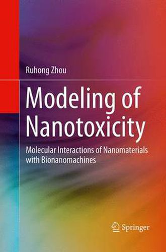 Cover image for Modeling of Nanotoxicity: Molecular Interactions of Nanomaterials with Bionanomachines