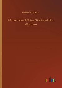 Cover image for Marsena and Other Stories of the Wartime