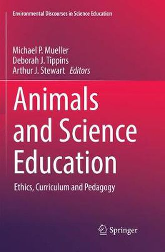 Animals and Science Education: Ethics, Curriculum and Pedagogy