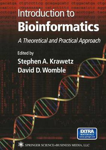 Cover image for Introduction to Bioinformatics: A Theoretical And Practical Approach