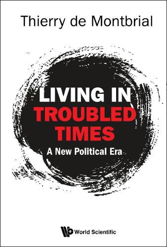 Cover image for Living In Troubled Times: A New Political Era