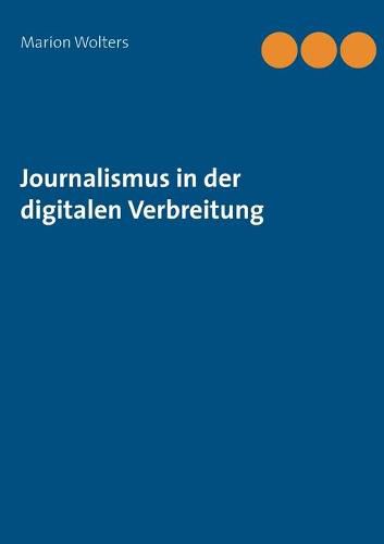 Cover image for Journalismus in der digitalen Verbreitung