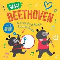 Cover image for Baby Beethoven: A Classical Music Sound Book (with 6 Magical Melodies)